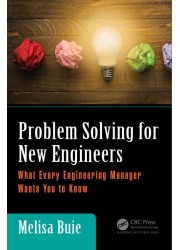 Problem Solving for New Engineers: What Every Engineering Manager Wants You to Know